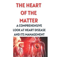 (英文圖書)The Heart of the Matter: A Comprehensive Look at Heart Disease and Its Management 平裝版, Independently Published, 英文