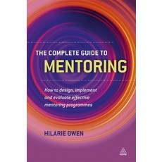 (英文圖書) The Complete Guide to Mentoring: How to Design Implement and Evaluate Effective Mentoring Pr... 平裝版, Kogan Page, 英文