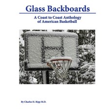 (英文圖書)Glass Backboards: A Coast to Coast Anthology of American Basketball 平裝版, Sportademics, 英文