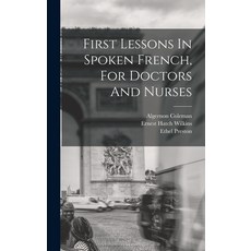 (英文圖書) First Lessons In Spoken French For Doctors And Nurses 精裝版, Legare Street Press, 英文