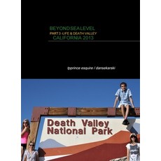 (英文圖書) Beyond Sea Level Part 3 Life and Death Valley California: California 2013 精裝版, Tpprince Esquire International, 英文