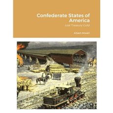 (英文圖書) Confederate States of America Lost Treasury Gold 平裝版, Lulu.com, 英文