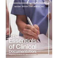The Essentials of Clinical Documentation: Preparing Students for Clinical Success 平裝版, FriesenPress, 英文