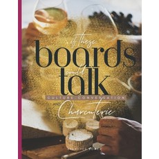 (英文圖書) If These Boards Could Talk: Culture Conversation and Charcuterie 精裝版, Blr Productions Design Agency, 英文