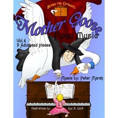 (英文圖書) Mother Goose Piano Music: Volume 4 - 9 Advanced Pieces 平裝版, Createspace Independent Pub..., 英文
