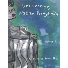 (英文圖書) Uncovering Walter Benjamin: Volume 2 平裝版, Passe-Partout Books, 英文