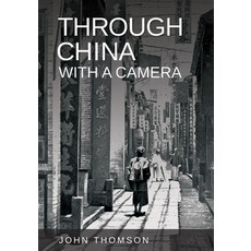 (英文圖書) Through China with a Camera 平裝版, Chandra Chakravarti Press, 英文