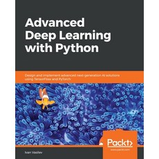 Advanced Deep Learning with Python 平裝版, Packt Publishing, 英文