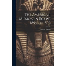 (英文圖書) The American Mission in Egypt 1854 to 1896 精裝版, Legare Street Press, 英文