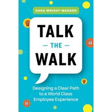 Talk the Walk: Designing a Clear Path to a World Class Employee Experience 平裝版, Page Two Books, 英文