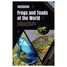 (英文圖書) Frogs and Toads of the World: A Comprehensive Field Guide to Frogs and Toads Sp... 平裝版, Independently Published, 英文