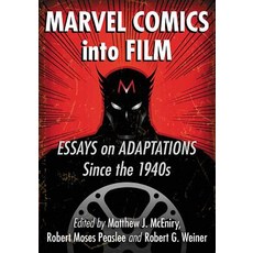 (英文圖書)Marvel Comics into Film: Essays on Adaptations Since the 1940s 平裝版, McFarland & Company, 英文