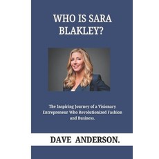 (英文圖書) Who Is Sara Blakely?: The Inspiring Journey of a Visionary Entrepreneur Who Rev... 平裝版, Independently Published, 英文