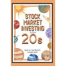 (英文圖書) Stock Market Investing in Your 20s: Time in the Market Always Wins 平裝版, Independently Published, 英文