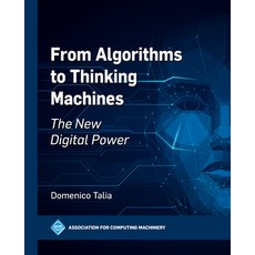 (英文圖書) From Algorithms to Thinking Machines: The New Digital Power 平裝版, ACM Books, 英文