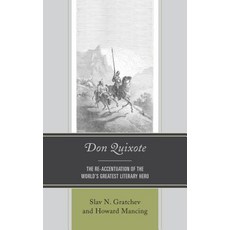 Don Quixote: The Re-Accentuation of the World's Greatest Literary Hero 平裝版, Bucknell University Press, 英語