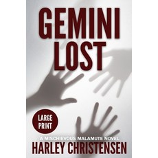 (英文圖書) Gemini Lost: Large Print: (Mischievous Malamute Mystery Series Book 5) 平裝版, Harley Christensen, 英文