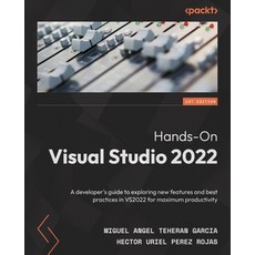 (英文圖書) Hands-On Visual Studio 2022: A developer's guide to exploring new features and best practices... 平裝版, Packt Publishing, 英文