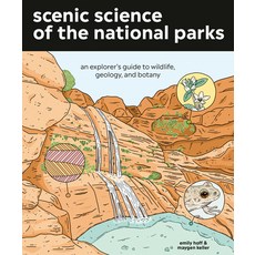 (英文圖書) Scenic Science of the National Parks: An Explorer's Guide to Wildlife Geology and Botany 平裝版, Ten Speed Press, 英文