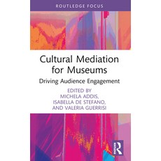 (英文圖書) Cultural Mediation for Museums: Driving Audience Engagement 平裝版, Routledge, 英文