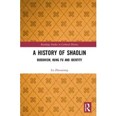 A History of Shaolin: Buddhism Kung Fu and Identity 精裝版, Routledge, 英文