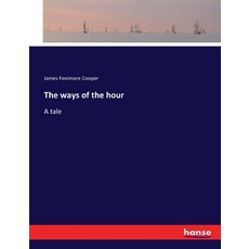 (英文圖書) The ways of the hour: A tale 平裝版, Hansebooks, 英文