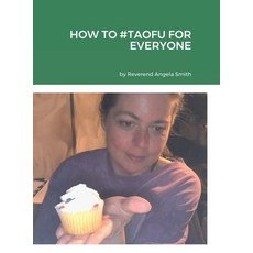 (英文圖書) How to #Taofu for Everyone 精裝版, Lulu.com, 英文