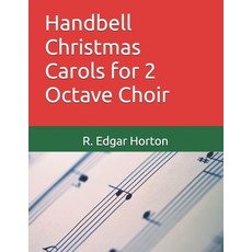 (英文圖書) Handbell Christmas Carols for 2 Octave Choir 平裝版, Independently Published, 英文