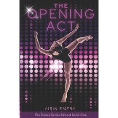(英文圖書)The Opening Act: The Dance Series Reboot- Book 1 平裝版, Independently Published, 英文