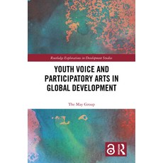 (英文圖書) Youth Voice and Participatory Arts in Global Development 精裝版, Routledge, 英文