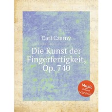 (英文圖書) Die Kunst der Fingerfertigkeit Op. 740. The Art of Finger Dexterity Op. 740 (699) 平裝版, Musbooks, 英文