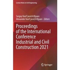 Proceedings of the International Conference Industrial and Civil Construction 2021 精裝版, Springer, 英文