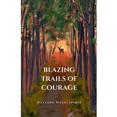(英文圖書) Blazing Trails of Courage 平裝版, Naivara Hazelspirit, 英文