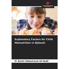 (英文圖書) Explanatory Factors for Child Malnutrition in Djibouti 平裝版, Our Knowledge Publishing, 英文