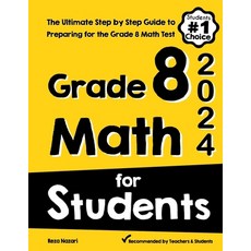 Grade 8 Math for Students: The Ultimate Step by Step Guide to Preparing for the Grade 8 Math Test 平裝版, Effortless Math Education, 英文