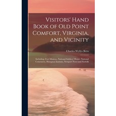 (英文圖書) Visitors' Hand Book of Old Point Comfort Virginia and Vicinity: Including: Fort Monroe Nat... 精裝版, Legare Street Press, 英文