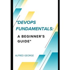 (英文圖書) "DevOps Fundamentals: A Beginner's Guide" Free Training Voucher 平裝版, Independently Published, 英文