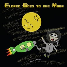 (英文圖書)Eldred Goes to the Moon 平裝版, Createspace Independent Pub..., 英文
