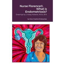 (英文圖書) Nurse Florence(R) What is Endometriosis? 精裝版, Lulu.com, 英文