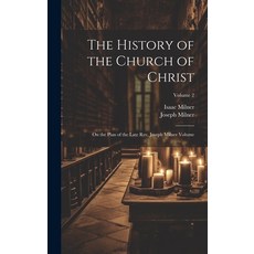 (英文圖書) The History of the Church of Christ; On the Plan of the Late Rev. Joseph Milner Volume; Volume 2 精裝版, Legare Street Press, 英文