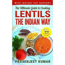 The Ultimate Guide to Cooking Lentils the Indian Way 平裝版, Independently Published, 英文
