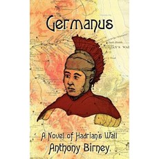 (英文圖書)Germanus: A Novel of Hadrian's Wall 平裝版, Authorhouse UK, 英文