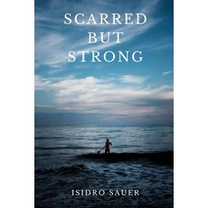 (英文圖書) Scarred but Strong 平裝版, Isidro Sauer, 英文
