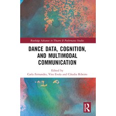 (英文圖書) Dance Data Cognition and Multimodal Communication 平裝版, Routledge, 英文