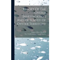(英文圖書) Report Of The Oyster Investigation And Of Survey Of Oyster Territory 精裝版, Legare Street Press, 英文