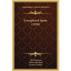 (英文圖書) Unexplored Spain (1910) 精裝版, Kessinger Publishing, 英文