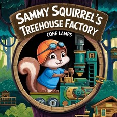 (英文圖書)Sammy Squirrel Treehouse Factory 平裝版, Brilliant Brains Publishing, 英文