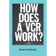(英文圖書) How Does a VCR Work?: The Fascinating Mechanics Behind VHS Technology and Tape... 平裝版, Independently Published, 英文