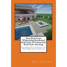 Texas Real Estate Wholesaling Residential Real Estate & Commercial Real Estate Investing: Learn Real... 平裝版, Createspace Independent Publishing Platform, 英文