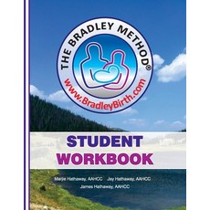 The Bradley Method Student Workbook: To be filled-in with information from Bradley classes. 平裝版, Aahcc, 英文